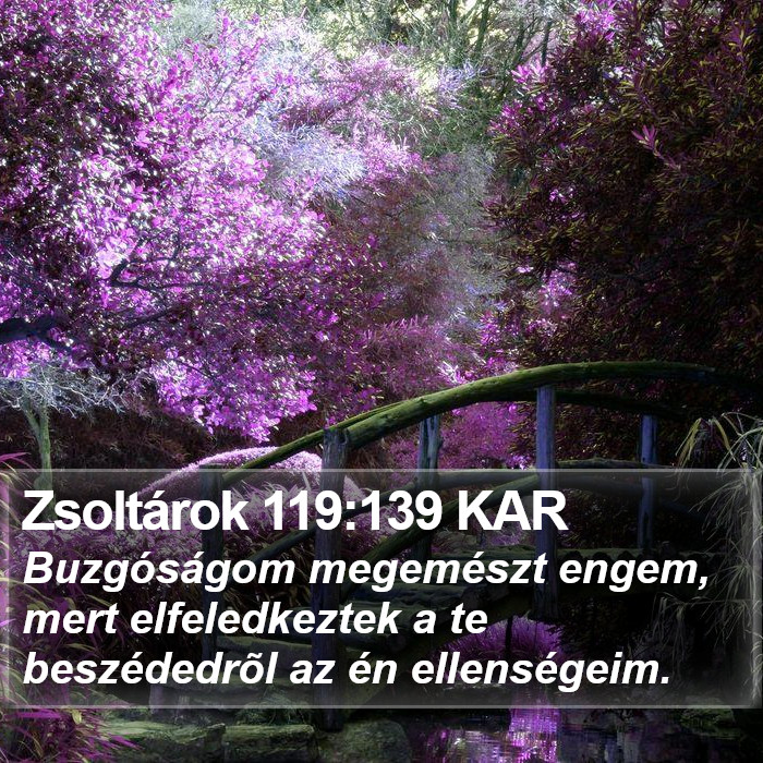 Zsoltárok 119:139 KAR Bible Study
