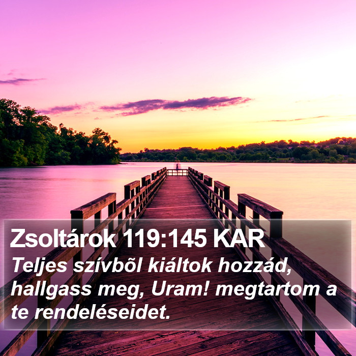 Zsoltárok 119:145 KAR Bible Study