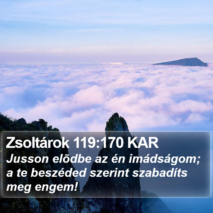 Zsoltárok 119:170 KAR Bible Study