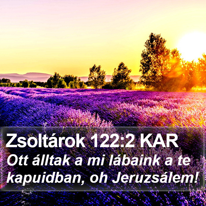 Zsoltárok 122:2 KAR Bible Study