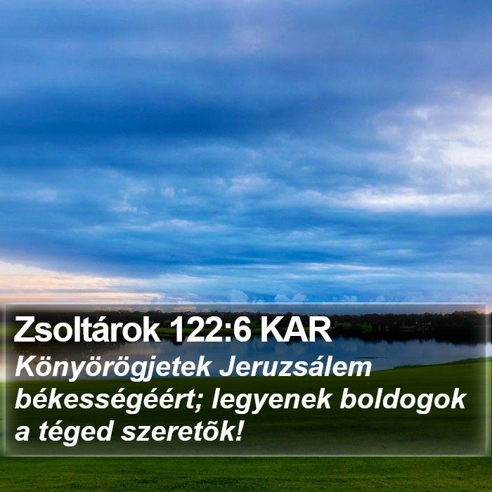 Zsoltárok 122:6 KAR Bible Study