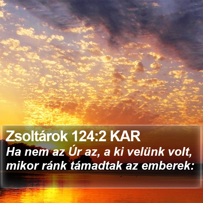 Zsoltárok 124:2 KAR Bible Study