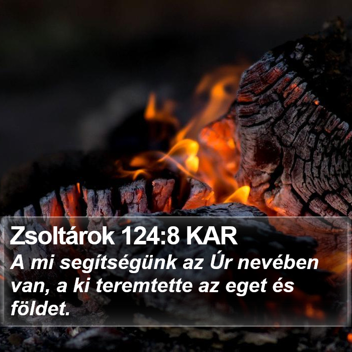 Zsoltárok 124:8 KAR Bible Study