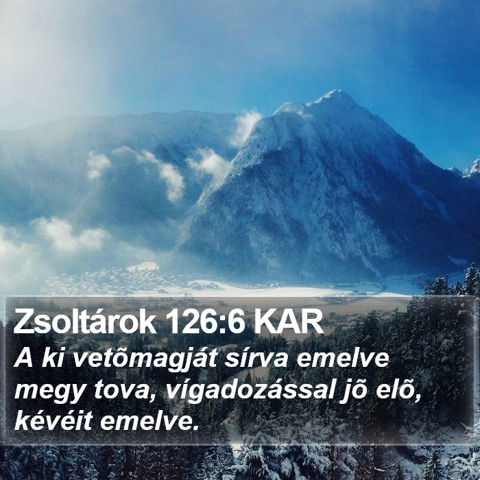 Zsoltárok 126:6 KAR Bible Study
