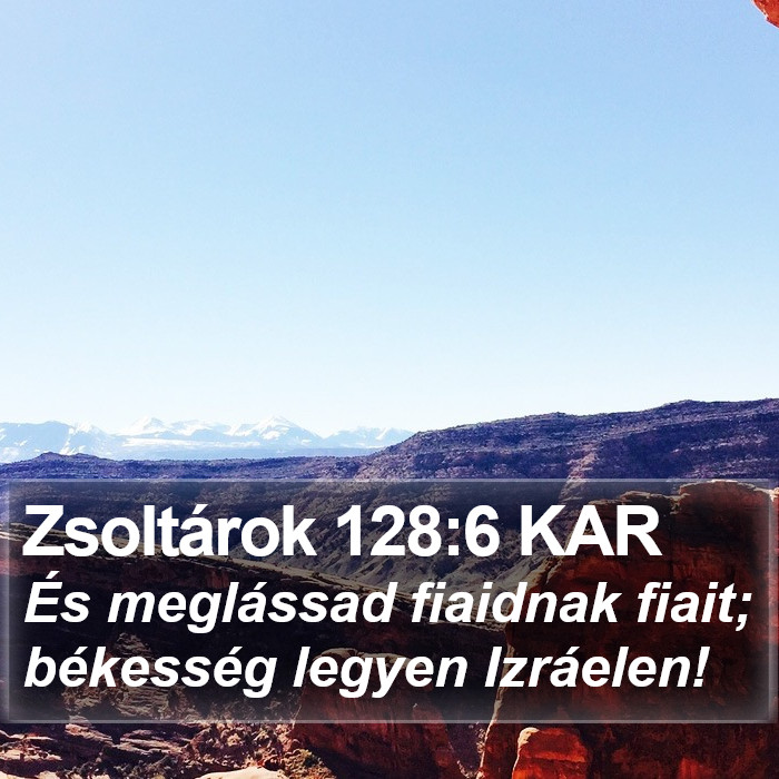 Zsoltárok 128:6 KAR Bible Study