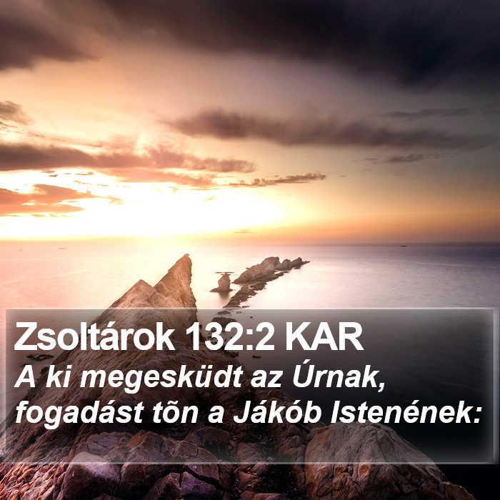Zsoltárok 132:2 KAR Bible Study