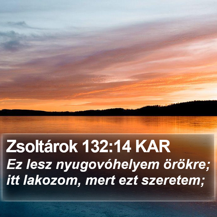 Zsoltárok 132:14 KAR Bible Study