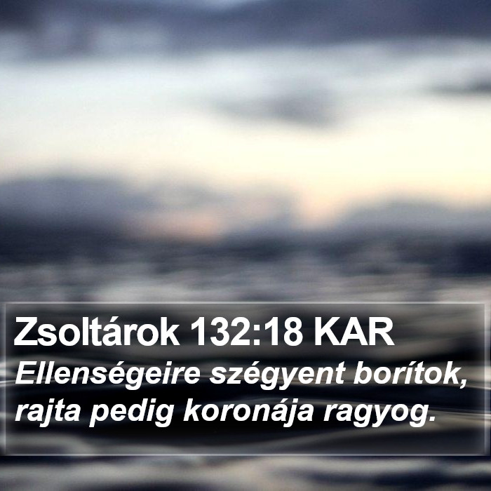 Zsoltárok 132:18 KAR Bible Study