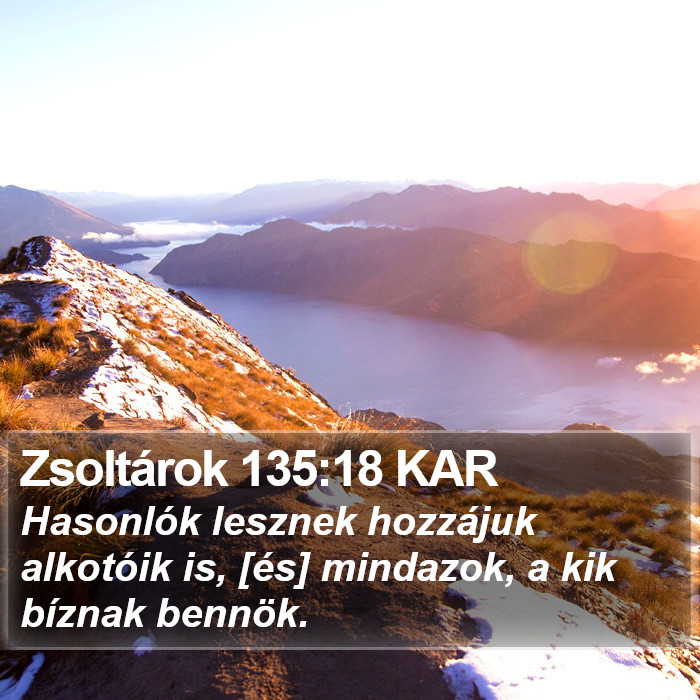 Zsoltárok 135:18 KAR Bible Study