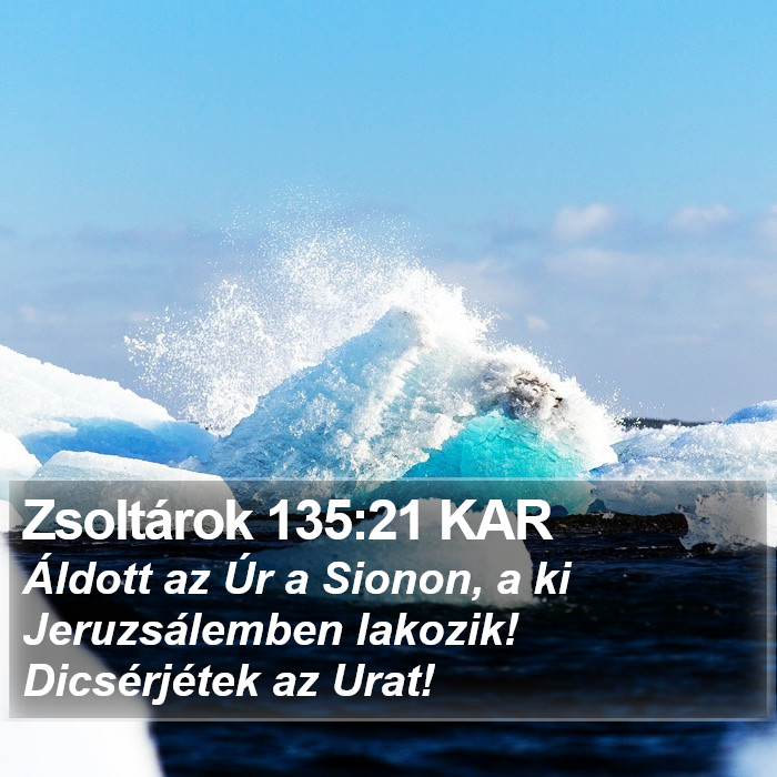 Zsoltárok 135:21 KAR Bible Study