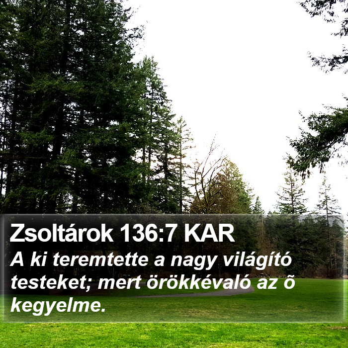 Zsoltárok 136:7 KAR Bible Study
