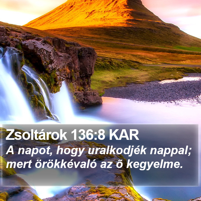 Zsoltárok 136:8 KAR Bible Study