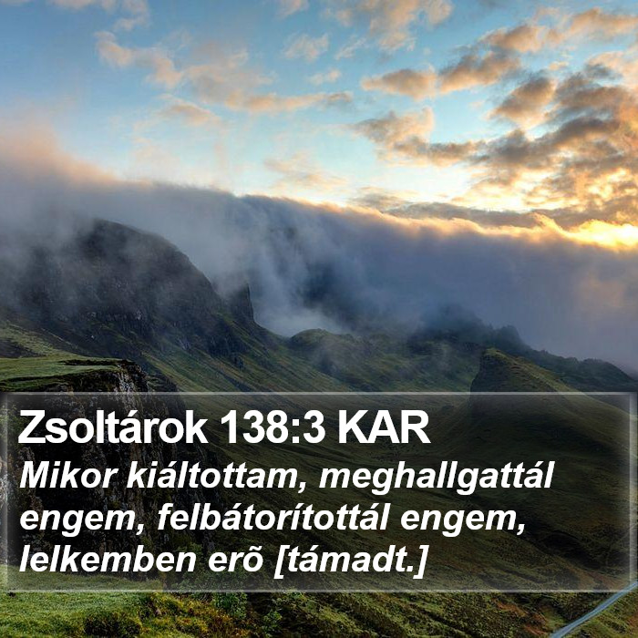 Zsoltárok 138:3 KAR Bible Study