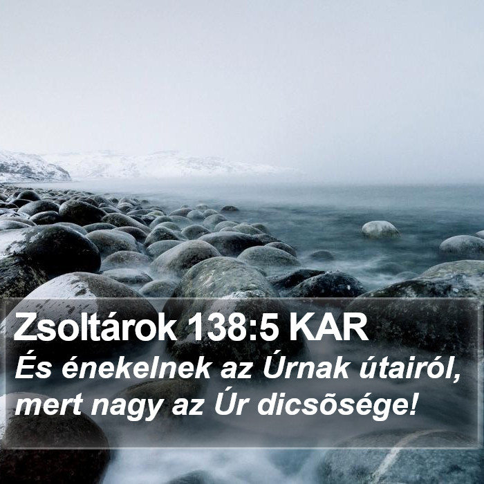 Zsoltárok 138:5 KAR Bible Study