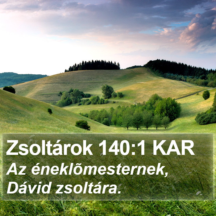 Zsoltárok 140:1 KAR Bible Study