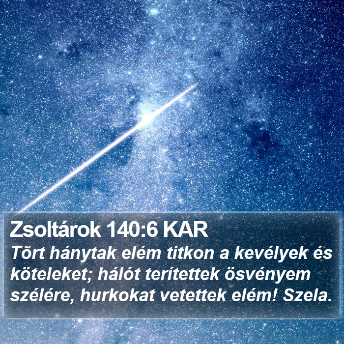 Zsoltárok 140:6 KAR Bible Study