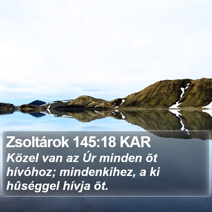 Zsoltárok 145:18 KAR Bible Study