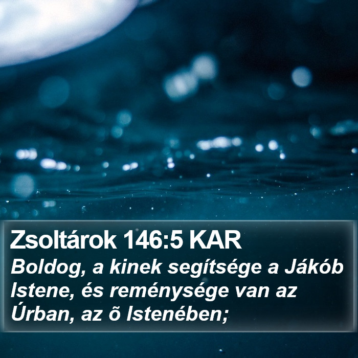 Zsoltárok 146:5 KAR Bible Study