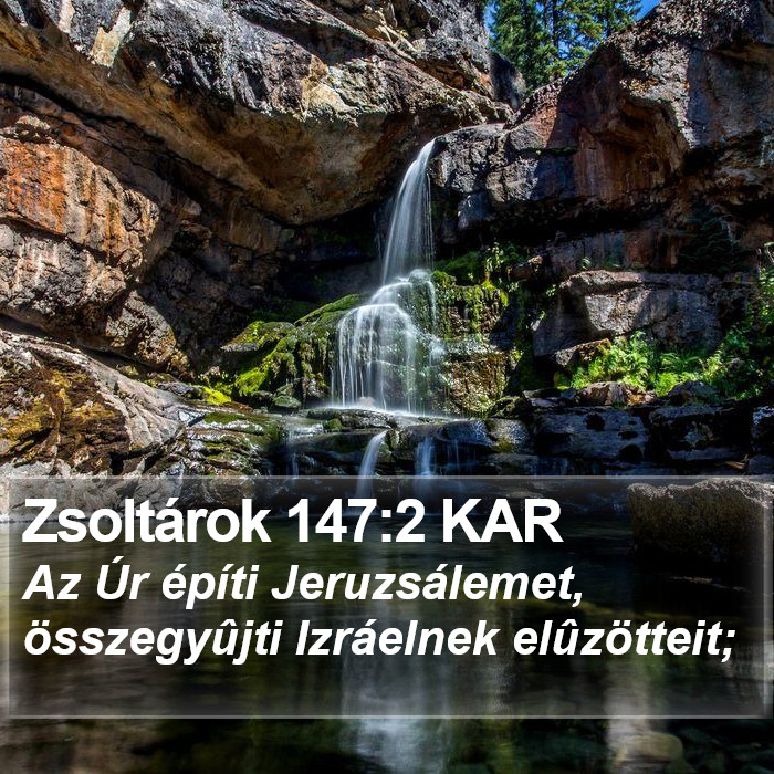 Zsoltárok 147:2 KAR Bible Study