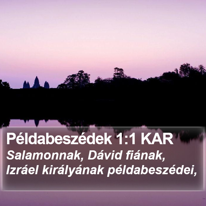 Példabeszédek 1:1 KAR Bible Study