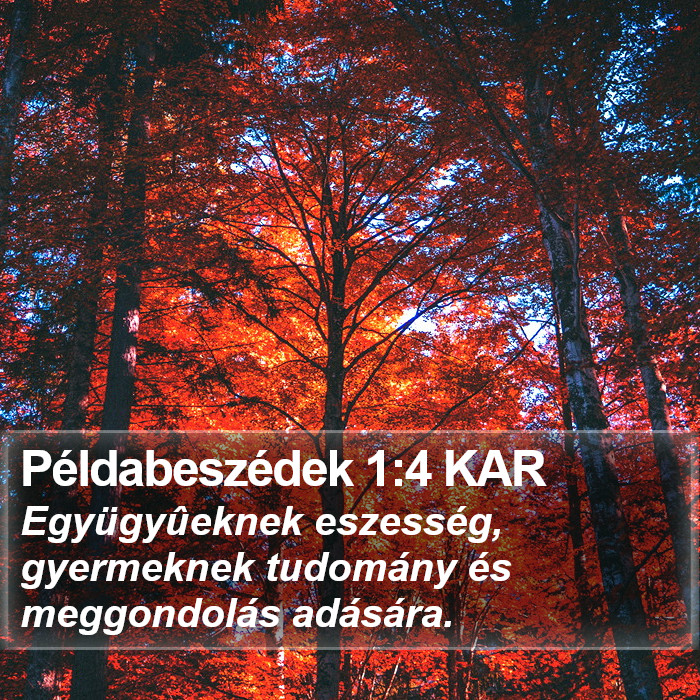 Példabeszédek 1:4 KAR Bible Study