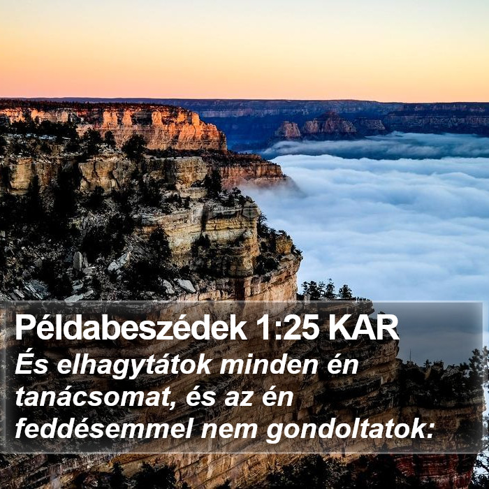 Példabeszédek 1:25 KAR Bible Study