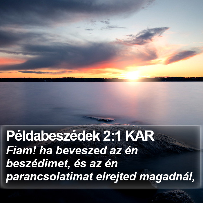 Példabeszédek 2:1 KAR Bible Study