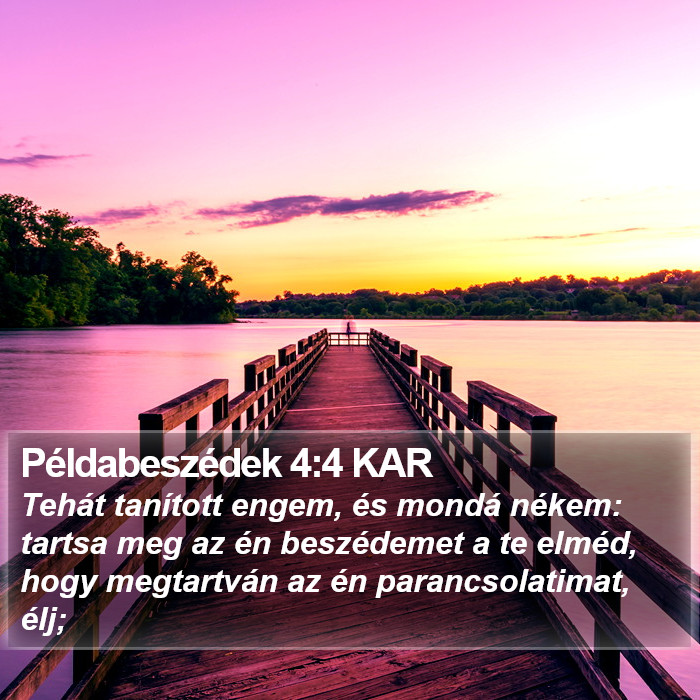 Példabeszédek 4:4 KAR Bible Study