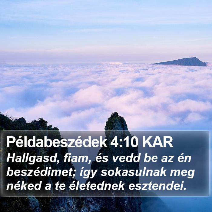 Példabeszédek 4:10 KAR Bible Study