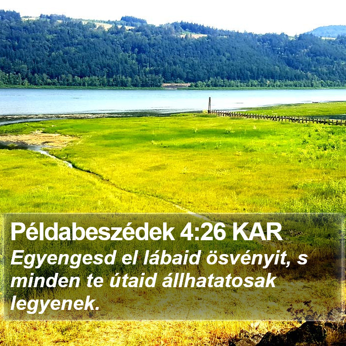 Példabeszédek 4:26 KAR Bible Study