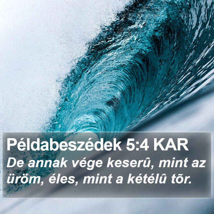 Példabeszédek 5:4 KAR Bible Study