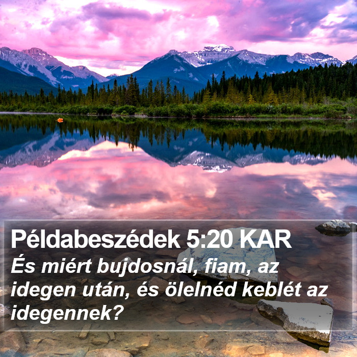 Példabeszédek 5:20 KAR Bible Study