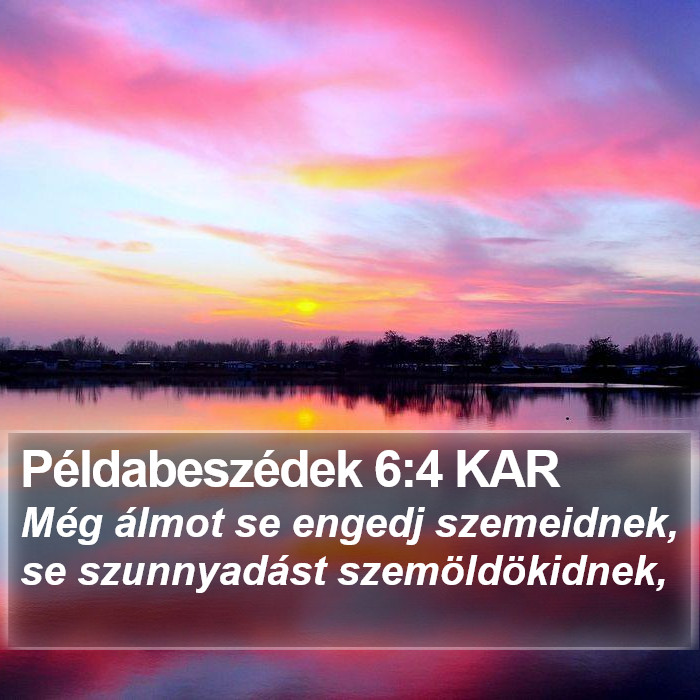 Példabeszédek 6:4 KAR Bible Study