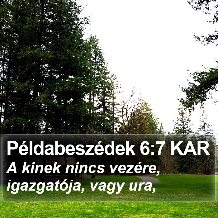 Példabeszédek 6:7 KAR Bible Study