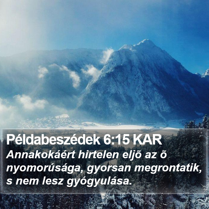 Példabeszédek 6:15 KAR Bible Study