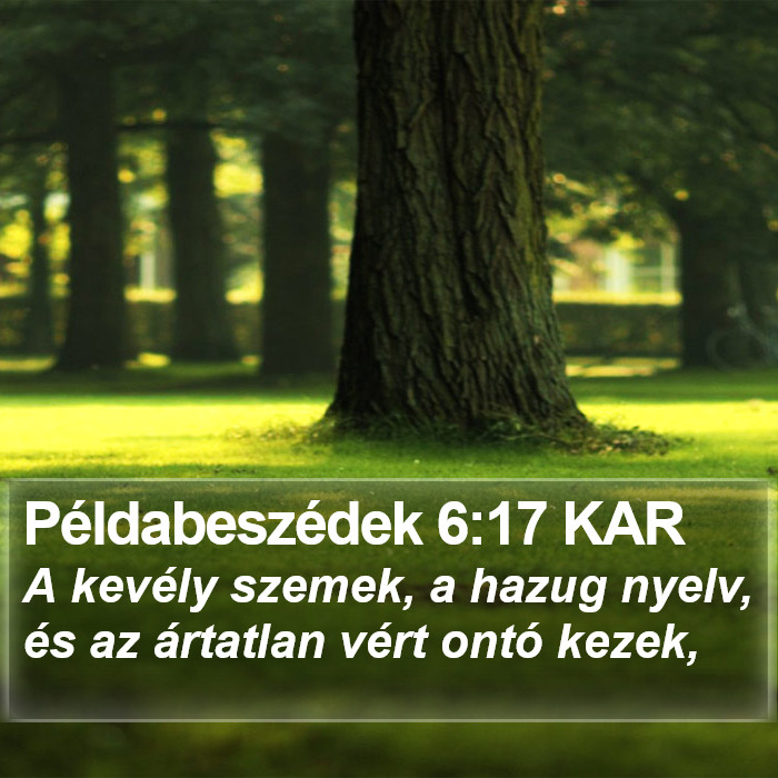 Példabeszédek 6:17 KAR Bible Study