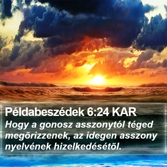 Példabeszédek 6:24 KAR Bible Study