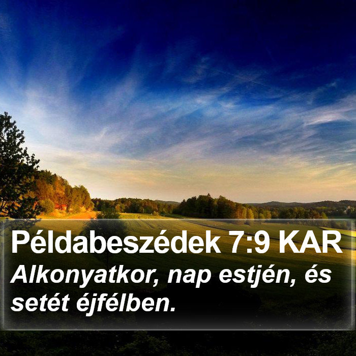 Példabeszédek 7:9 KAR Bible Study