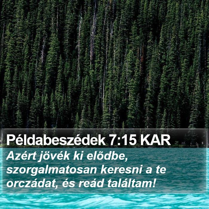 Példabeszédek 7:15 KAR Bible Study