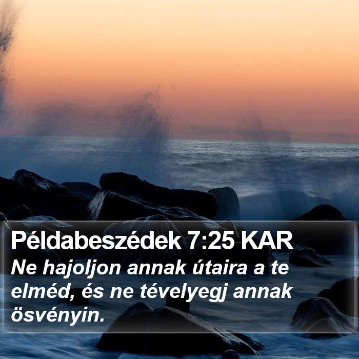 Példabeszédek 7:25 KAR Bible Study