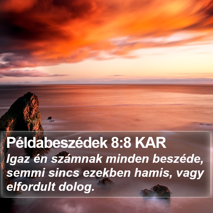 Példabeszédek 8:8 KAR Bible Study