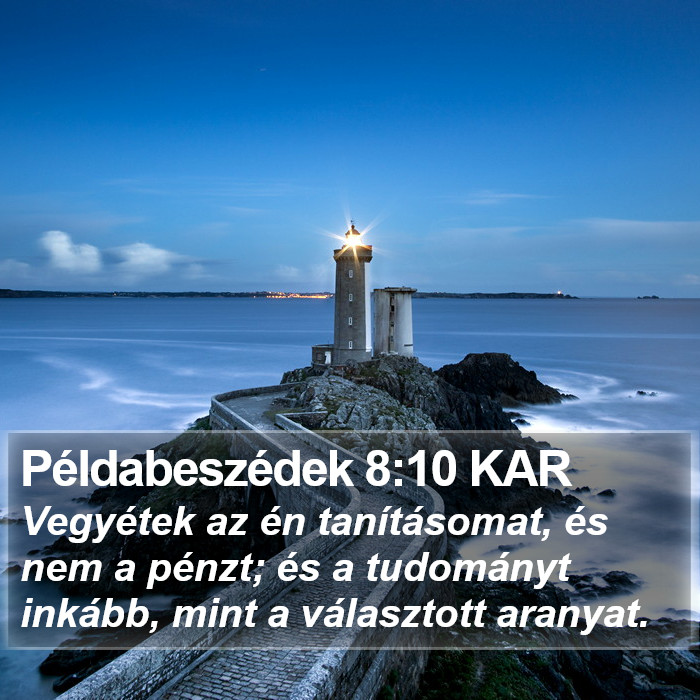 Példabeszédek 8:10 KAR Bible Study