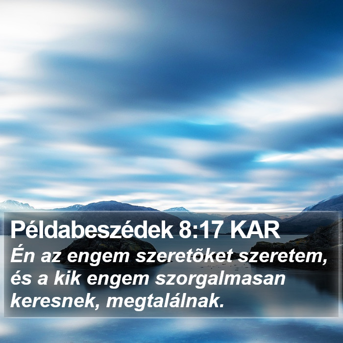 Példabeszédek 8:17 KAR Bible Study