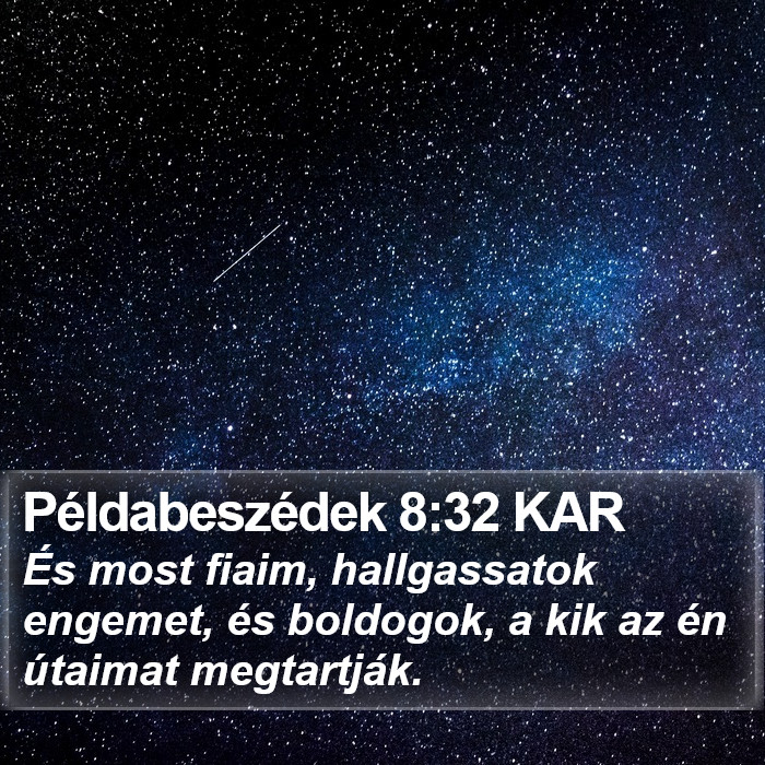 Példabeszédek 8:32 KAR Bible Study