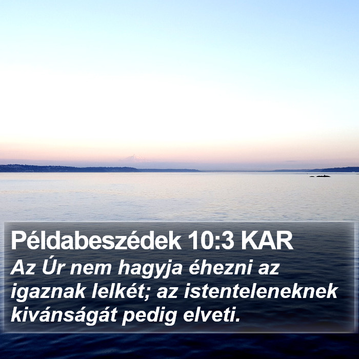 Példabeszédek 10:3 KAR Bible Study