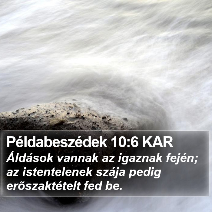 Példabeszédek 10:6 KAR Bible Study