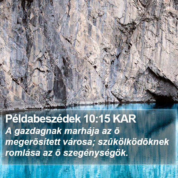 Példabeszédek 10:15 KAR Bible Study