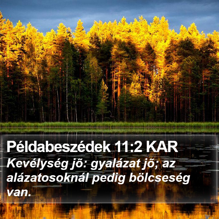 Példabeszédek 11:2 KAR Bible Study