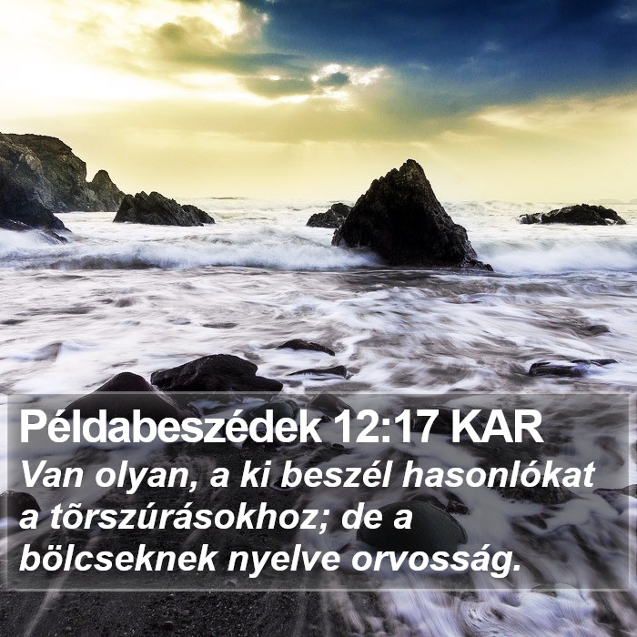 Példabeszédek 12:17 KAR Bible Study