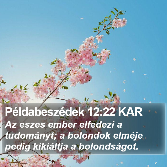 Példabeszédek 12:22 KAR Bible Study